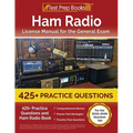Ham Radio License Manual for the General Exam: 425+ Practice Questions and Ham Radio Book [For the 2022-2026 Question Set]