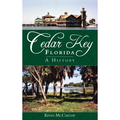Cedar Key, Florida: A History