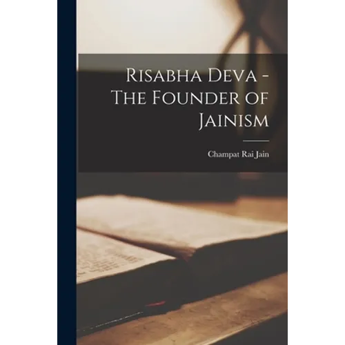 Risabha Deva - The Founder of Jainism