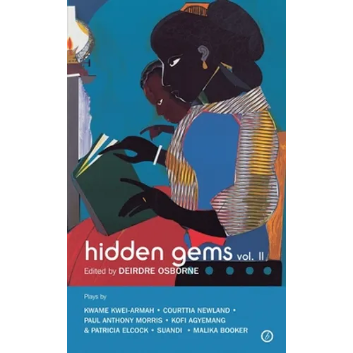 Hidden Gems Volume II: Contemporary Black British Plays: Volume 2