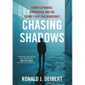 Chasing Shadows: Cyber Espionage, Subversion, and the Global Fight for Democracy