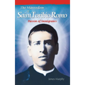 The Martyrdom of Saint Toribio Romo: Patron of Immigrants
