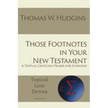 Those Footnotes in Your New Testament: A Textual Criticism Primer for Everyone