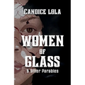 Women of Glass and Other Parables