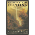 In Defense of Hunting: Yesterday and Today