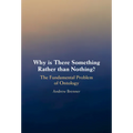 Why is There Something Rather than Nothing?