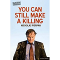You Can Still Make a Killing