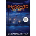 Shadowed Secret: A Thriller (Large Print)