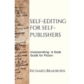 Self-editing for Self-publishers: Incorporating: A Style Guide for Fiction