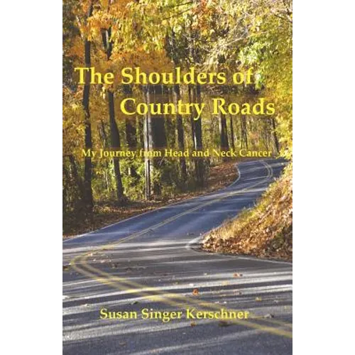The Shoulders of Country Roads: My Journey from Head and Neck Cancer