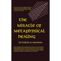 Miracle of Metaphysical Healing