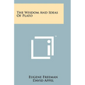 The Wisdom And Ideas Of Plato