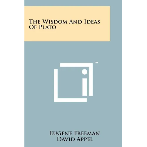 The Wisdom And Ideas Of Plato