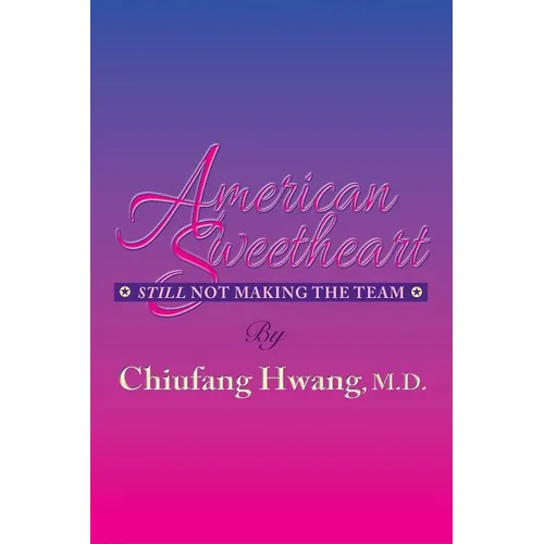 American Sweetheart: Still Not Making the Team