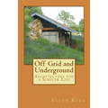 Off Grid and Underground: A Simpler Way to Live