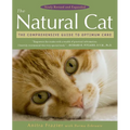 The Natural Cat: The Comprehensive Guide to Optimum Care