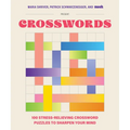100 Stress-Relieving Crossword Puzzles to Sharpen Your Mind: Presented by Maria Shriver, Patrick Schwarzenegger, and Mosh (Revised and Updated)