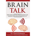 Brain Talk: How Mind Mapping Brain Science Can Change Your Life & Everyone In It