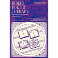 Biblio/Poetry Therapy: The Interactive Process: A Handbook