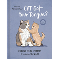 Cat Got Your Tongue?: Curious Feline Phrases from Around the World