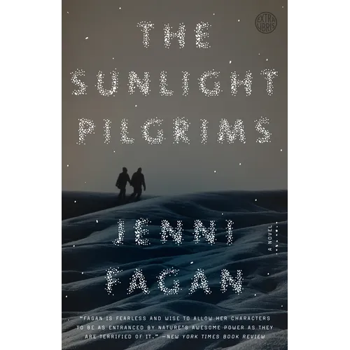 The Sunlight Pilgrims: The Sunlight Pilgrims: A Novel