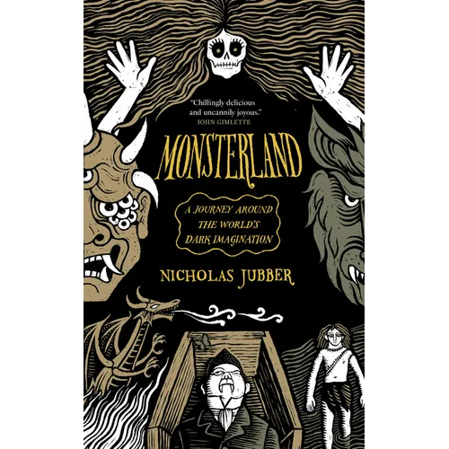 Monsterland: A Journey Around the World's Dark Imagination