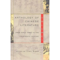 Anthology of Chinese Literature: Volume I: From Early Times to the Fourteenth Century