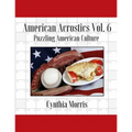 American Acrostics Volume 6: Puzzling American Culture