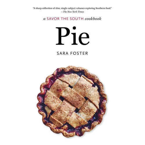 Pie: A Savor the South Cookbook