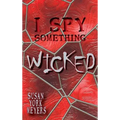 I Spy Something Wicked