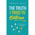The Truth I Tried to Outrun
