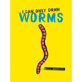 I Can Only Draw Worms