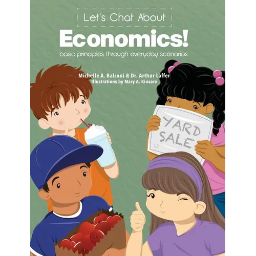 Let's Chat About Economics: Basic Principles Through Everyday Scenarios