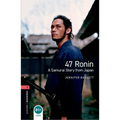 Oxford Bookworms Library 3e Level One: 47 Ronin: Oxford Bookworms Library 3e Level One: 47 Ronin