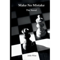 Make No Mistake - The Novel