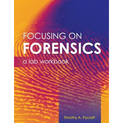 Focusing on Forensics: A Lab Workbook