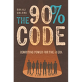 The 90% Code: Rewriting Power for the AI Era