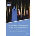 The Palgrave Handbook of the Southern Gothic