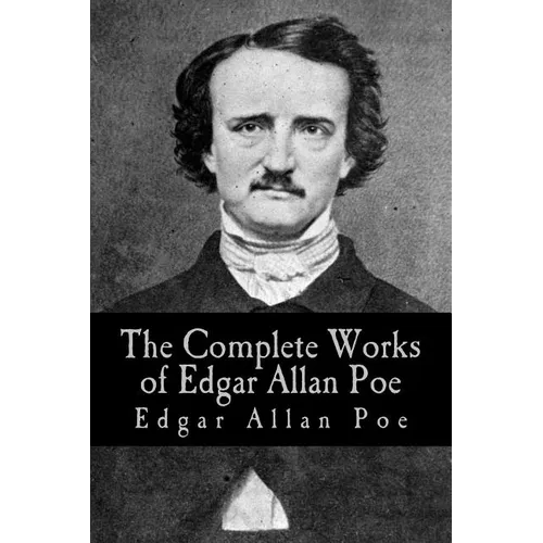 The Complete Works of Edgar Allan Poe: Volumes I through V