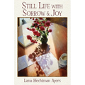 Still Life with Sorrow & Joy