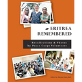 Eritrea Remembered: Recollections & Photos by Peace Corps Volunteers