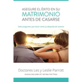 El Asegure El ��xito En Su Matrimonio Antes de Casarse: Siete Preguntas Que Hacer Antes (Y Despu��s) de Casarse (Edicion A