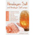 Himalayan Salt and Himalayan Salt Lamps: Himalayan Pink Salt, Himalayan Salt Block, Sea Salt, Bath Salts, Rock Salt Inhalers, Iodized Salt, Salt Lamp