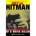 Joey the Hitman: The Autobiography of a Mafia Killer