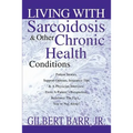 Living With Sarcoidosis & Other Chronic Health Conditions