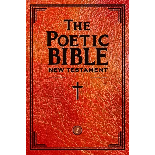 The Poetic Bible: New Testament