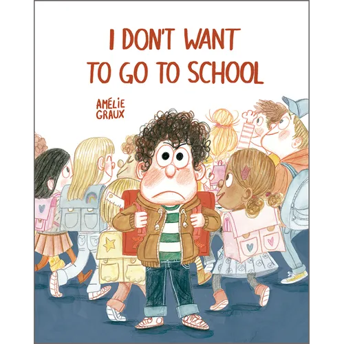 I Don't Want to Go to School