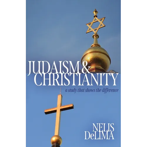 Judaism & Christianity: A Study That Shares the Difference
