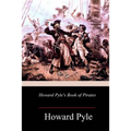 Howard Pyle's Book of Pirates