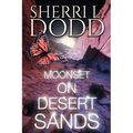 Moonset on Desert Sands: A Witchy Found Family Faces Cursed Shadows in This Atmospheric Paranormal Dark Fantasy